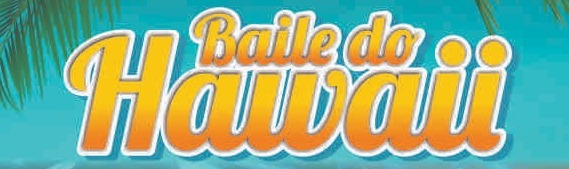 Baile do Hawaii acontecerá no dia 10 de novembro